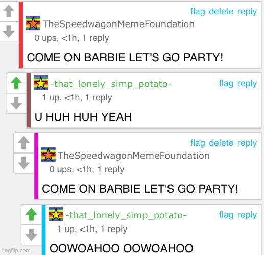 I can’t believe I just sang “Barbie Girl” in the chat with thatlonelysimppotato ? | image tagged in idk | made w/ Imgflip meme maker