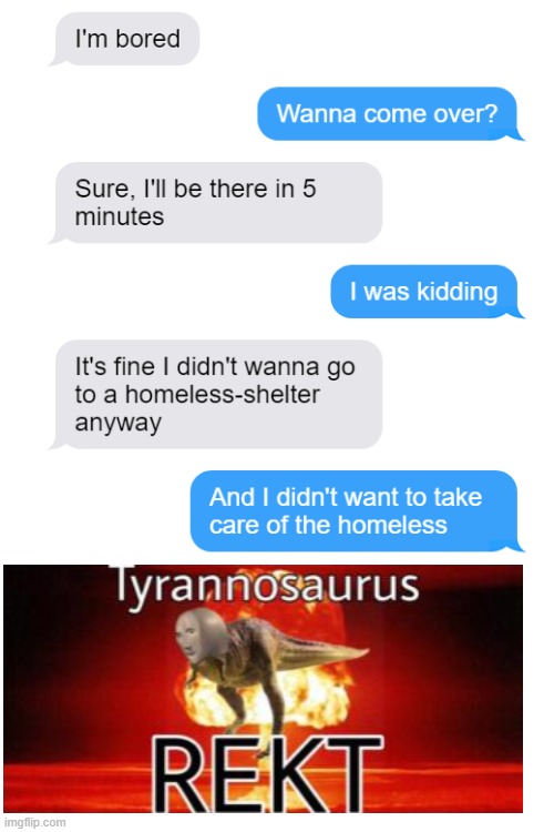 Can this make the front page? | image tagged in blank white template,tyrannosaurus rekt,rekt,oof size large | made w/ Imgflip meme maker