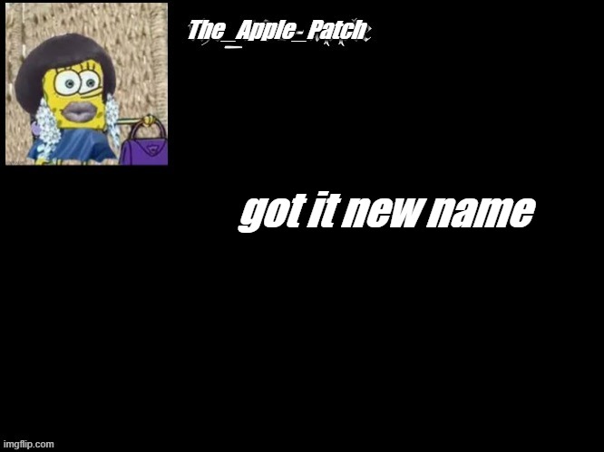 got it | got it new name | image tagged in yes,bb,susy | made w/ Imgflip meme maker