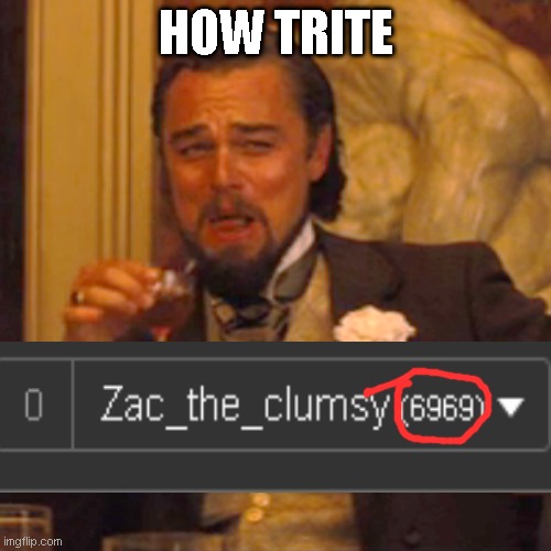 Lets gooooo | HOW TRITE | image tagged in memes,laughing leo | made w/ Imgflip meme maker