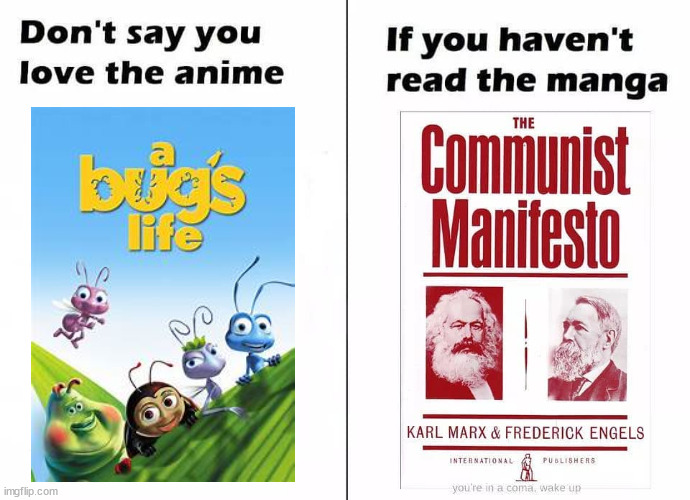 image tagged in communist manifesto,a bug's life,read the manga | made w/ Imgflip meme maker