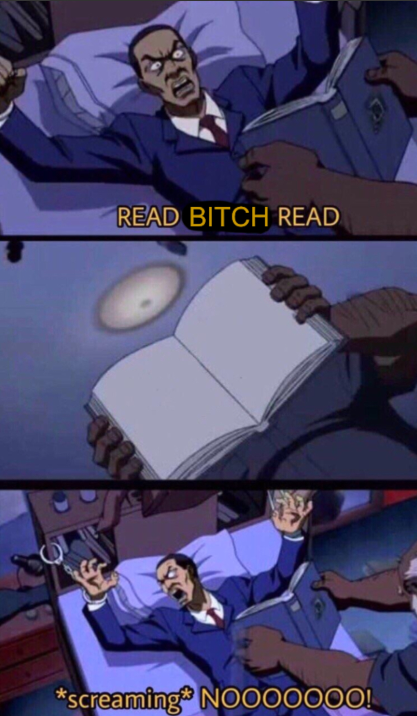 High Quality Read bitch read Blank Meme Template