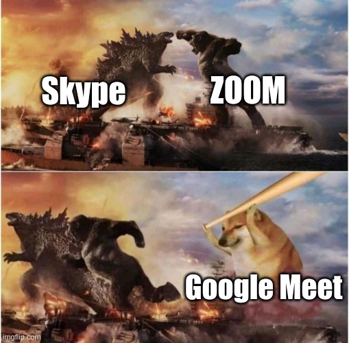 Video Conference apps battle | ZOOM; Skype; Google Meet | image tagged in kong godzilla doge,skype,zoom | made w/ Imgflip meme maker