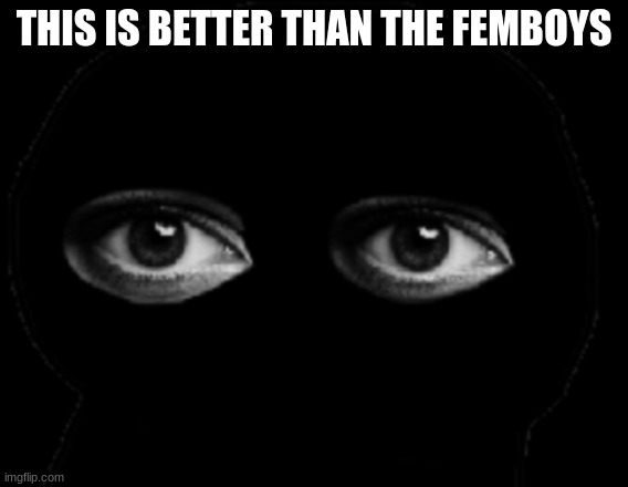 THIS IS BETTER THAN THE FEMBOYS | made w/ Imgflip meme maker