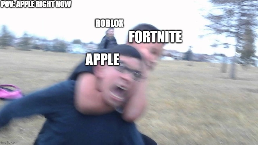 POV | POV: APPLE RIGHT NOW; ROBLOX; FORTNITE; APPLE | image tagged in funny memes | made w/ Imgflip meme maker