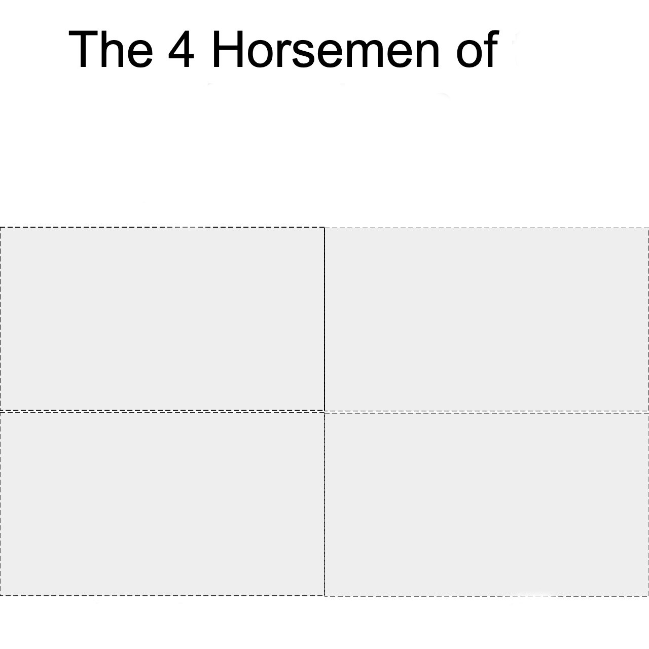 The four horse men Blank Meme Template
