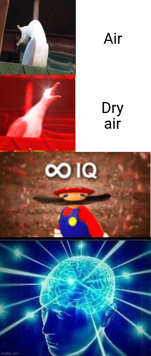 Air Dry air | image tagged in memes,drake hotline bling,infinite iq,expanding brain 3 panels | made w/ Imgflip meme maker