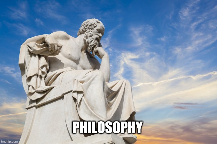 Philosophy | PHILOSOPHY | image tagged in philosophy | made w/ Imgflip meme maker