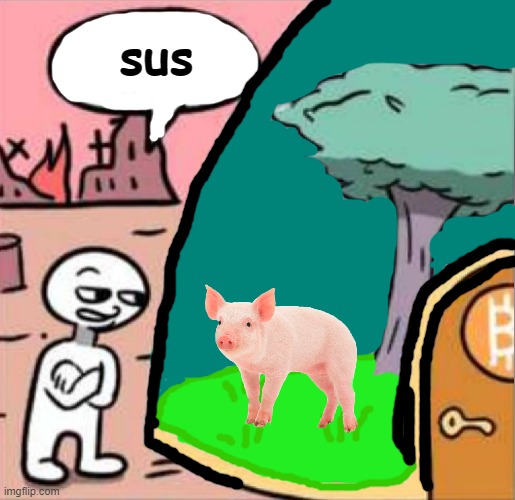 sus | sus | image tagged in amogus,pig | made w/ Imgflip meme maker