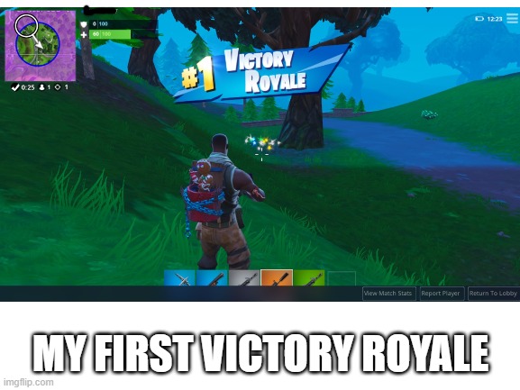 good days |  MY FIRST VICTORY ROYALE | made w/ Imgflip meme maker