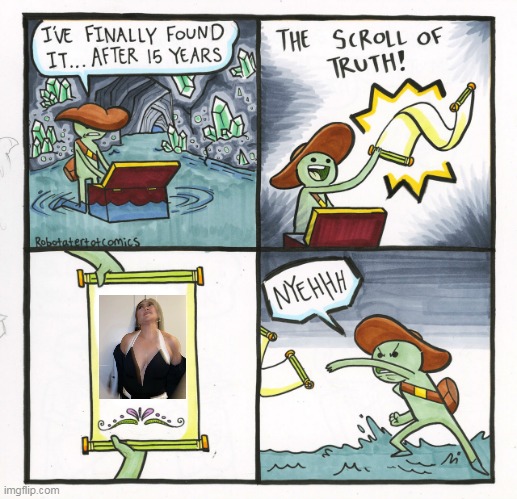 #ateshawie | image tagged in memes,the scroll of truth | made w/ Imgflip meme maker