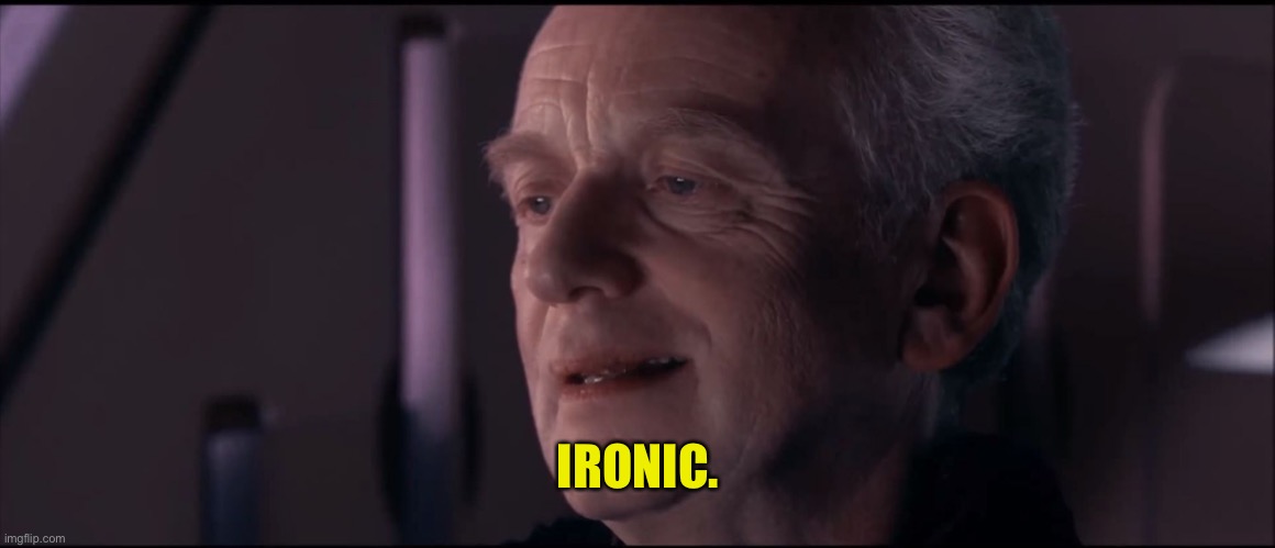 Palpatine Ironic  | IRONIC. | image tagged in palpatine ironic | made w/ Imgflip meme maker