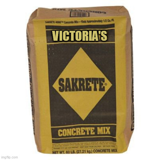 If you like to do construction in fancy underwear you'll love | VICTORIA'S | image tagged in sakrete,underwear,construction | made w/ Imgflip meme maker