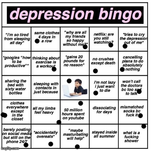 Depression bingo | image tagged in depression bingo | made w/ Imgflip meme maker