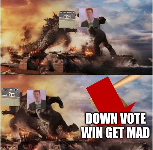 its war | DOWN VOTE WIN GET MAD | image tagged in kong godzilla doge | made w/ Imgflip meme maker