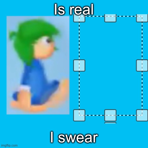 Is real; I swear | image tagged in cyan | made w/ Imgflip meme maker