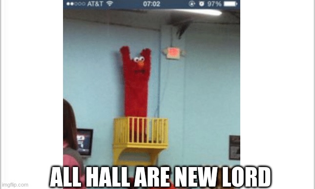 ALL HALL ARE NEW LORD | made w/ Imgflip meme maker