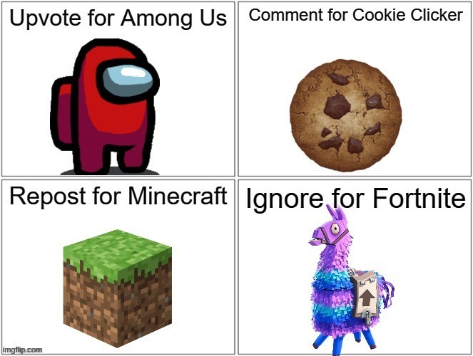 Repost for Minecraft is what I did I also upvoted the one I saw and commented on it | made w/ Imgflip meme maker