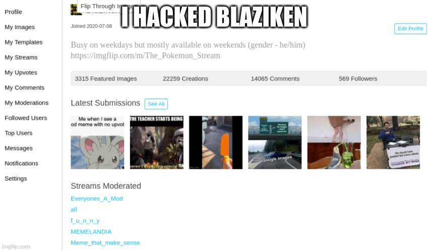 I HACKED BLAZIKEN | made w/ Imgflip meme maker