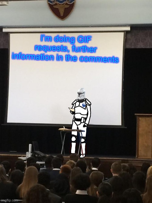 Clone trooper gives speech | I’m doing GIF requests, further information in the comments | image tagged in clone trooper gives speech | made w/ Imgflip meme maker