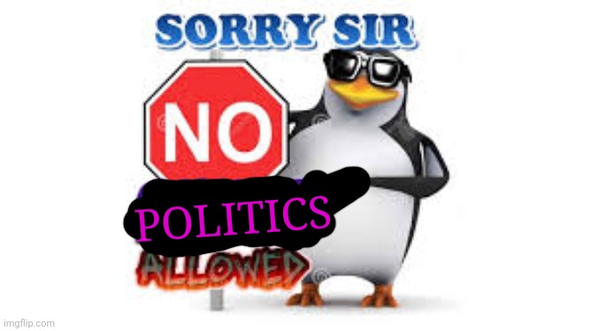 Repost if hate politics | POLITICS | image tagged in no anime allowed,repost | made w/ Imgflip meme maker