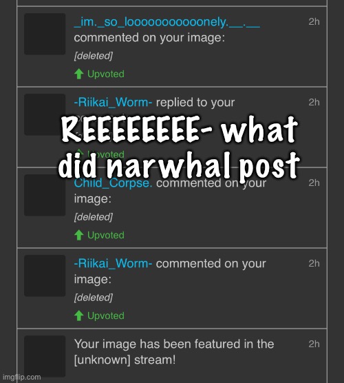 REEEEEEEE- what did narwhal post | made w/ Imgflip meme maker