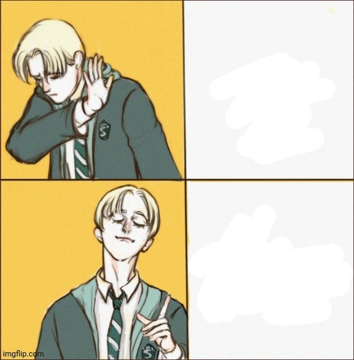 Temp <3 "My father will hear about this!" | image tagged in draco hotline bling 3 | made w/ Imgflip meme maker