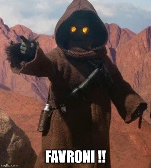 Jawas love Favreau and Filoni | FAVRONI !! | image tagged in star wars | made w/ Imgflip meme maker