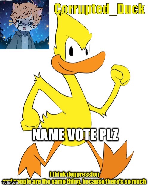 XD | NAME VOTE PLZ | made w/ Imgflip meme maker