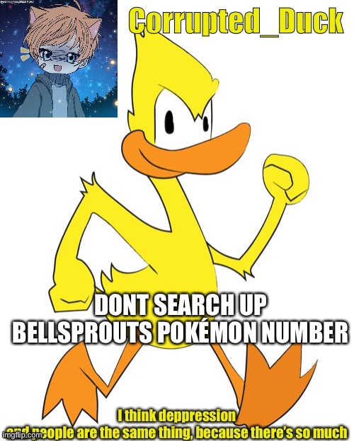 dont do it! | DONT SEARCH UP BELLSPROUTS POKÉMON NUMBER | made w/ Imgflip meme maker