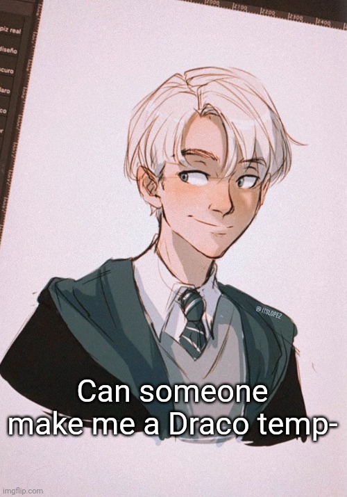 Can someone make me a Draco temp- | made w/ Imgflip meme maker