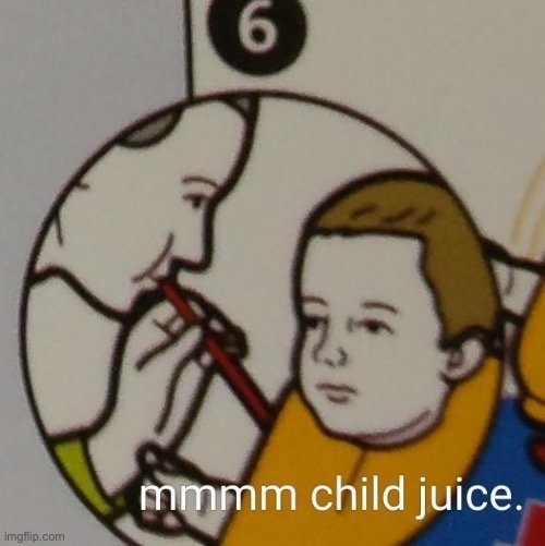 child juice. | made w/ Imgflip meme maker