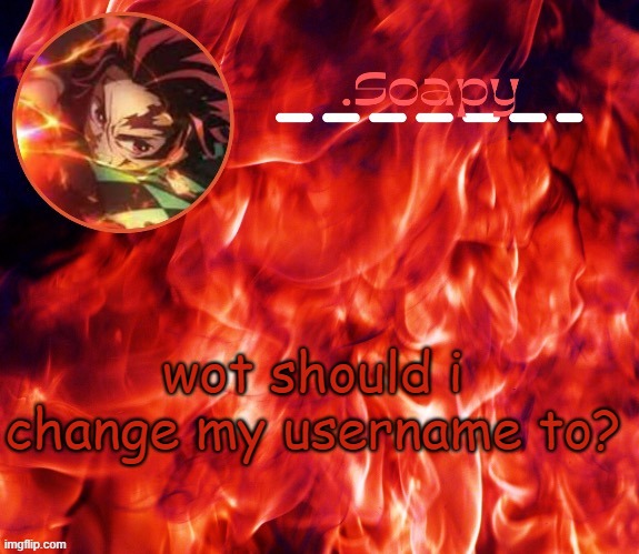 ty suga | wot should i change my username to? | image tagged in ty suga | made w/ Imgflip meme maker