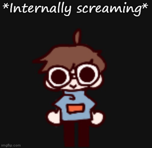 Goggy internally screaming | image tagged in goggy internally screaming | made w/ Imgflip meme maker