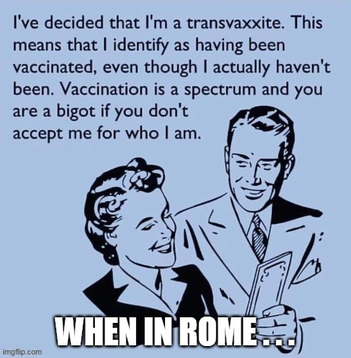 Ya know, maybe we're giving the liberals too much of a hard time over making stuff up | image tagged in vaccine | made w/ Imgflip meme maker
