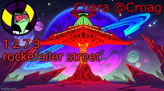Chara's Lord Dominator temp | 1 2 7 3 rockefeller street | image tagged in chara's lord dominator temp | made w/ Imgflip meme maker