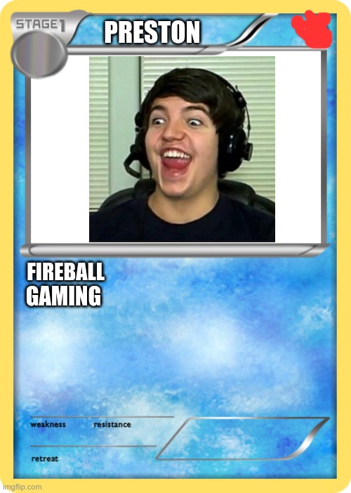 preston the youtuber | PRESTON; FIREBALL; GAMING | image tagged in youtuber,xd | made w/ Imgflip meme maker