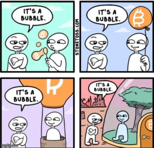 Its a bubble | image tagged in its a bubble | made w/ Imgflip meme maker