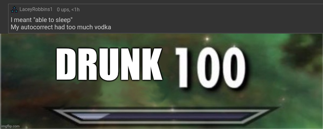DRUNK | image tagged in level 100 | made w/ Imgflip meme maker