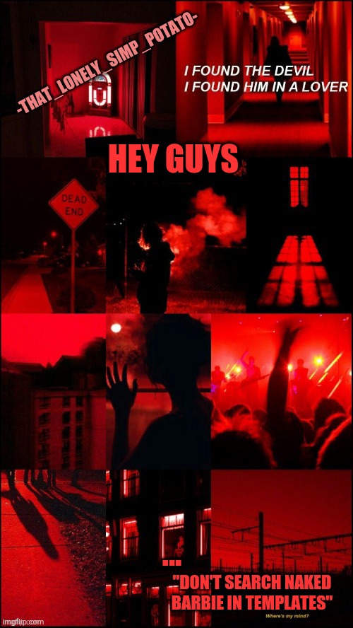 my loner temp | HEY GUYS; ... | made w/ Imgflip meme maker
