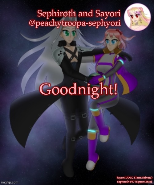 Sayori and Sephiroth | Goodnight! | image tagged in sayori and sephiroth | made w/ Imgflip meme maker