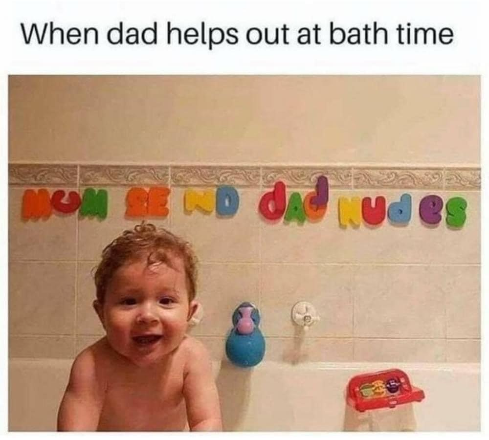 When dad helps out at bath time Blank Meme Template