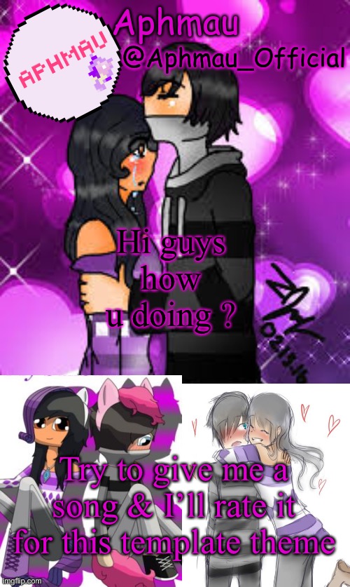 Aphmau_Official | Hi guys how u doing ? Try to give me a song & I’ll rate it for this template theme | image tagged in aphmau_official | made w/ Imgflip meme maker