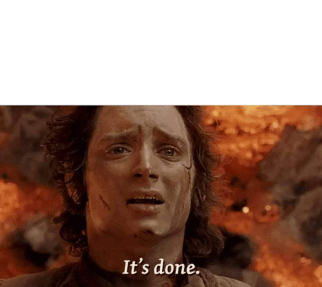 Frodo It’s Done Blank Meme Template