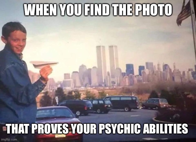 Psychic kid | WHEN YOU FIND THE PHOTO; THAT PROVES YOUR PSYCHIC ABILITIES | image tagged in psychic | made w/ Imgflip meme maker
