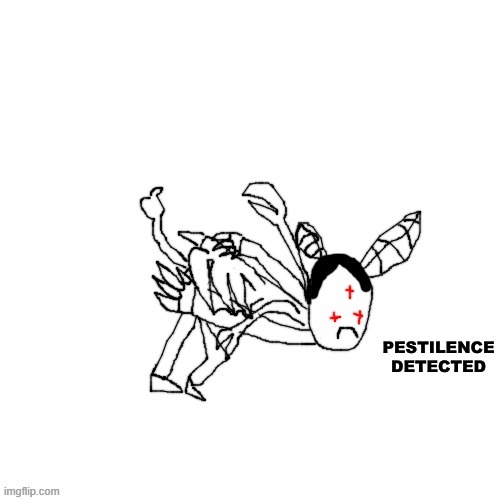 pestilence detected | image tagged in pestilence detected | made w/ Imgflip meme maker