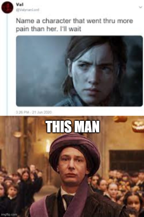 He did have an extra head | THIS MAN | image tagged in character that went thru more pain,professor quirrell | made w/ Imgflip meme maker