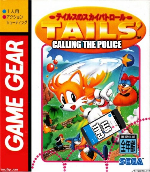 tails' calling the police 2 Blank Meme Template