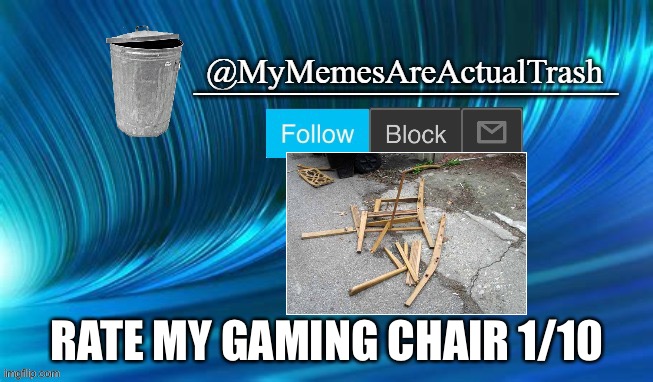 Rate my chair | RATE MY GAMING CHAIR 1/10 | image tagged in gaming | made w/ Imgflip meme maker