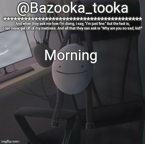 Bazooka's Mask Dream template | Morning | image tagged in bazooka's mask dream template | made w/ Imgflip meme maker